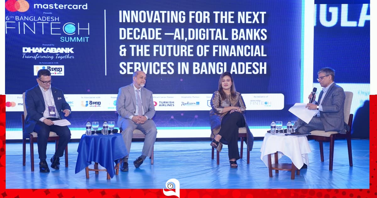ডিজিটাল আর্থিক সেবার পরবর্তী ধাপ নিয়ে ঢাকায় ৬ষ্ঠ বাংলাদেশ ফিনটেক সামিট অনুষ্ঠিত