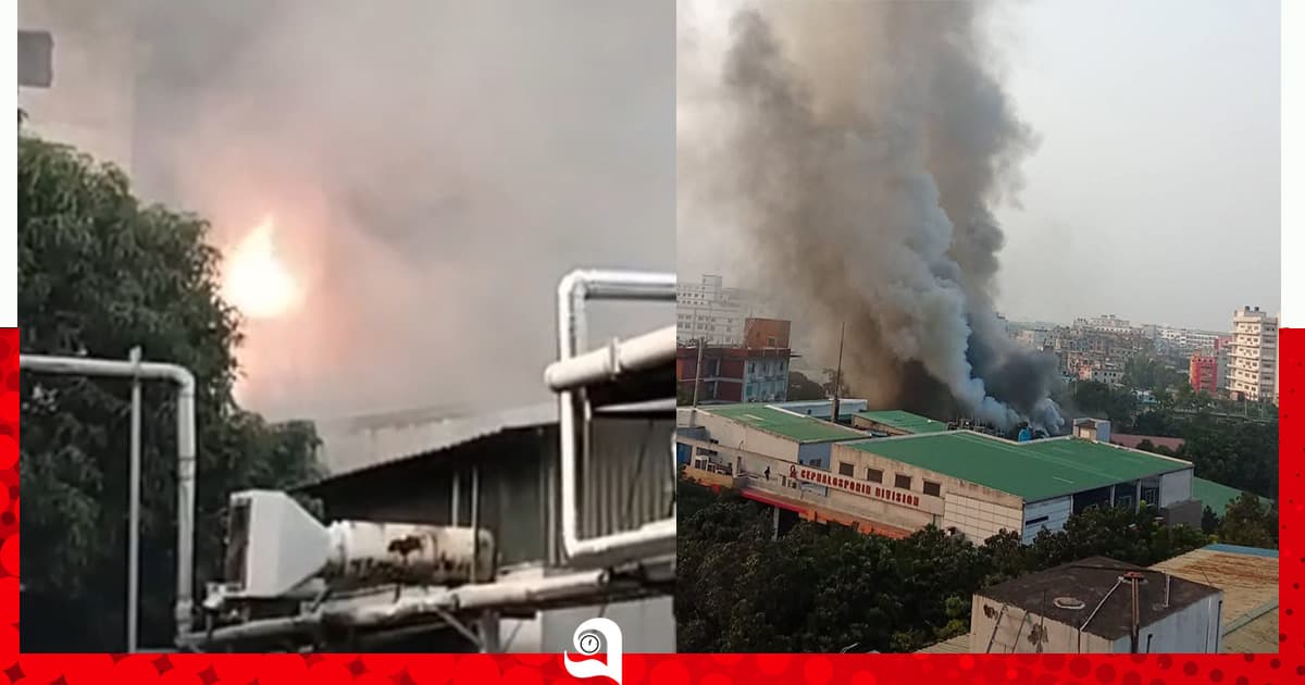 ইবনে সিনার ঔষধ কারখানায় আগুন, নিয়ন্ত্রণে ৬ ইউনিট