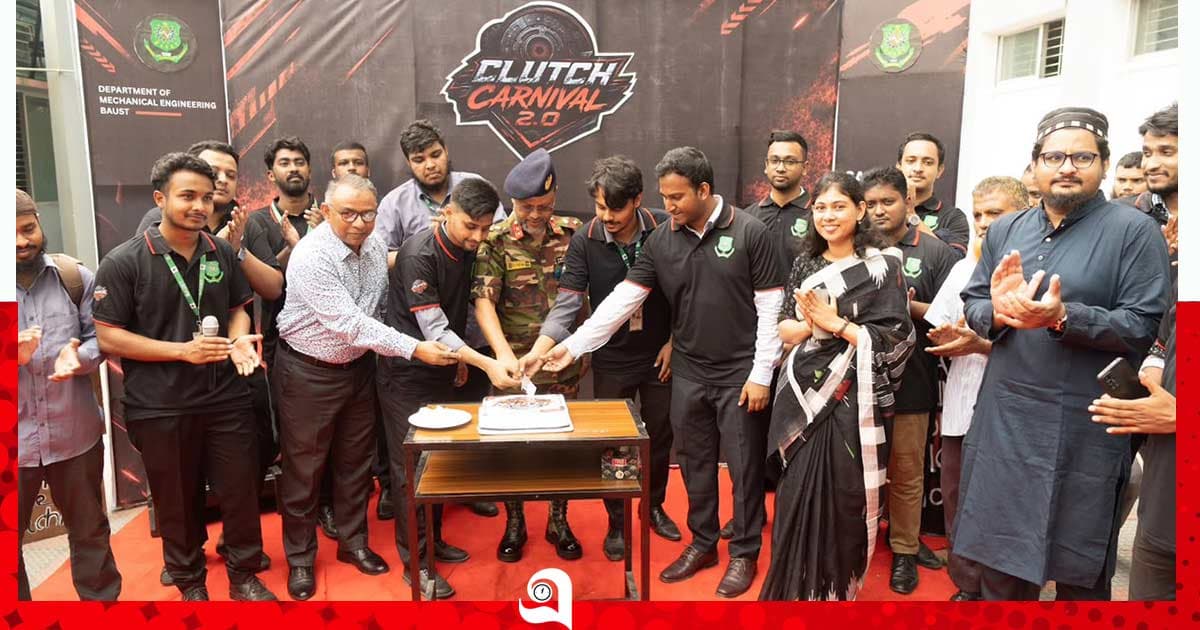 বিএইউএসটিতে তিন দিনব্যাপী ‘ক্লাচ কার্নিভাল ২.০’